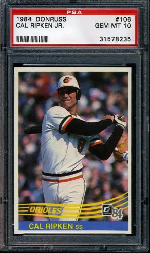 1984 Donruss #106 Cal Ripken PSA 10 #31578235