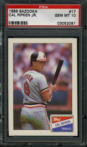 1988 Bazooka #17 Cal Ripken [** print designation] PSA 10 #03052081