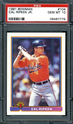 1991 Bowman #104 Cal Ripken PSA 10 #06487775