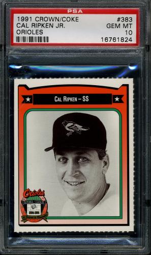 1991 Orioles Crown #383 Cal Ripken PSA 10 #16761824
