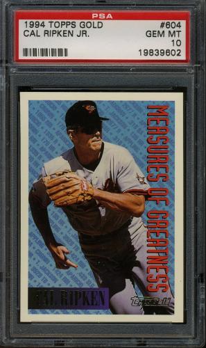 1994 Topps Gold #604 Cal Ripken MOG PSA 10 #19839602