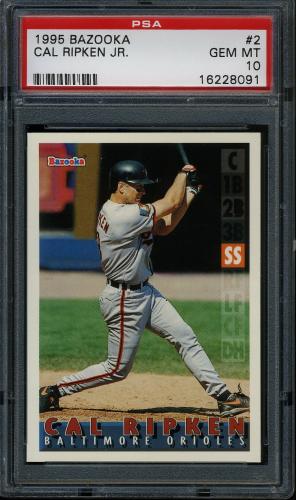 1995 Bazooka #2 Cal Ripken PSA 10 #16228091