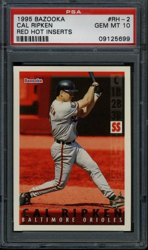 1995 Bazooka Red Hot #RH2 Cal Ripken PSA 10 #09125699