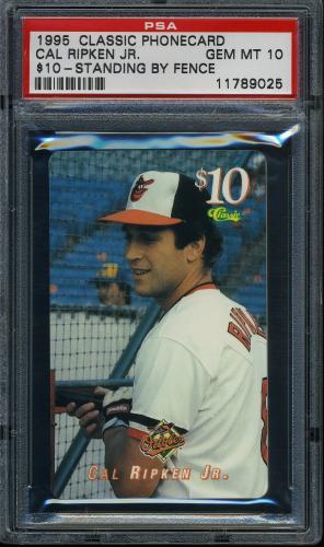 1995 Classic $10 Phone Cards #1 Cal Ripken Jr. (at batting cage) PSA 10 #11789025