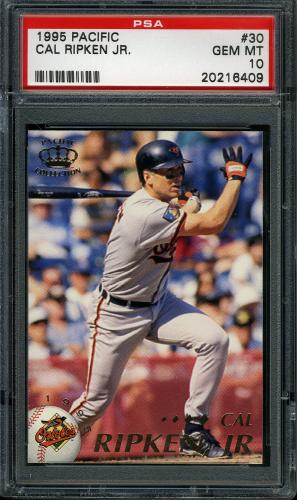 1995 Pacific #30 Cal Ripken PSA 10 #20216409