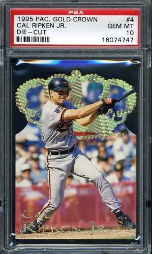 1995 Pacific Gold Crown Die Cuts #4 Cal Ripken PSA 10 #16074747