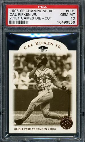 1995 SP Championship Die Cuts #CR1 Cal Ripken 2131 DC PSA 10 #16499556