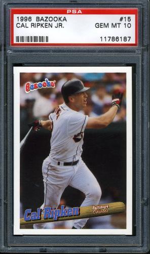 1996 Bazooka #15 Cal Ripken PSA 10 #11786187
