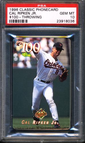 1996 Classic Cal Ripken Jr. $100 Phone Card Cal Ripken Jr. (throwing) PSA 10 #23918036