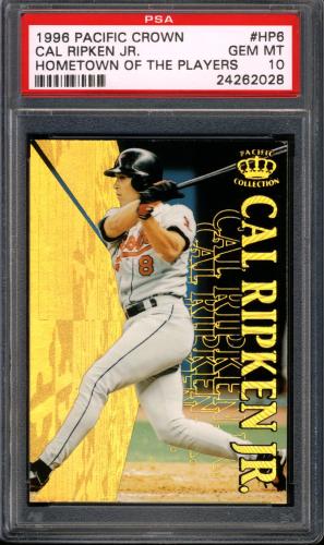 1996 Pacific Hometowns #HP6 Cal Ripken PSA 10 #24262028