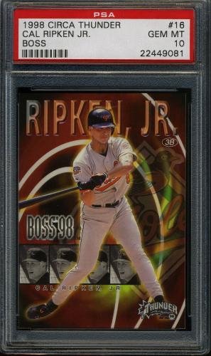1998 Circa Thunder Boss #16 Cal Ripken PSA 10 #22449081