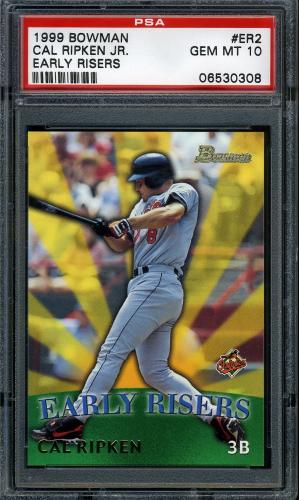 1999 Bowman Early Risers #ER2 Cal Ripken PSA 10 #06530308