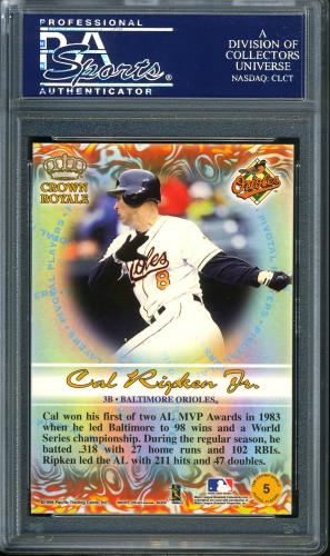 1999 Crown Royale Pivotal Players FanFest #5 Cal Ripken PSA 6 #23938195 - Back