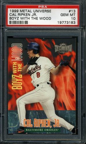 1999 Metal Universe Boyz With The Wood #13 Cal Ripken PSA 10 #19773183