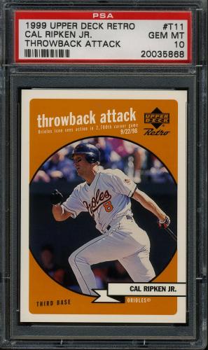 1999 Upper Deck Retro Throwback Attack #T11 Cal Ripken PSA 10 #20035868
