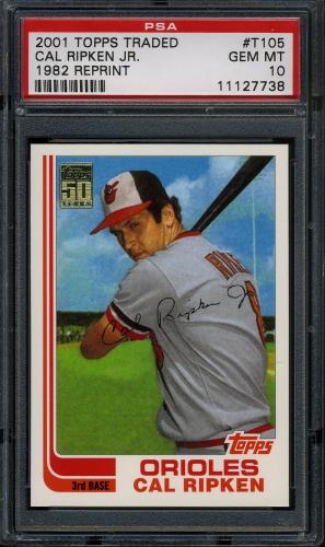 2001 Topps Traded #T105 Cal Ripken 82 PSA 10 #11127738