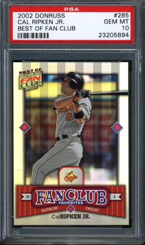 2002 Donruss Best of Fan Club #285 Cal Ripken FC/2010 PSA 10 #23205894